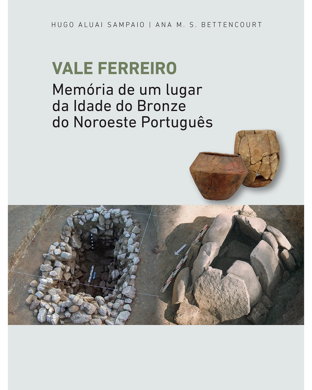 2018 - Vale Ferreiro: memória de um lugar da Idade do Bronze do noroeste português image